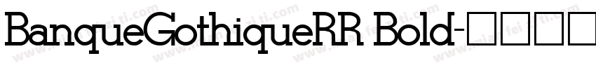BanqueGothiqueRR Bold字体转换